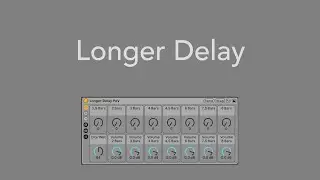 Get Longer Delay Times in Ableton Live