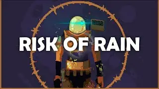 Первый раз в Risk of Rain | Нарезка