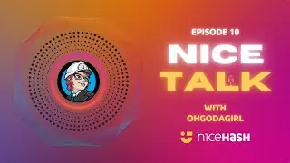 NiceHash with OhGodaGirl on NiceTalk