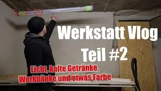 DIY Werkstatt 🛠️ Vlog #2 ! Kindheitstraum Bastelbude ! Licht, Kühlschrank & Co. Kleines Update