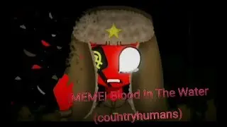 |MEME| Blood In The Water (countryhumans)