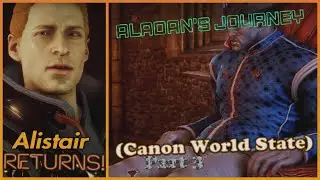 Aladan's Journey (Canon World State) Part 3 - Dragon Age Inquisition