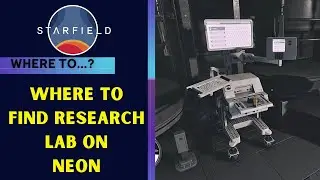 Starfield - Where to find Research Laboratory on Neon