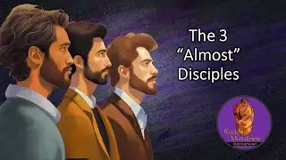 123023 the 3 "Almost" Disciples
