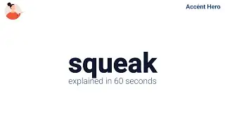 SQUEAK - Meaning and Pronunciation