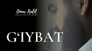 G‘iybat Haqida  | Omar Xalil