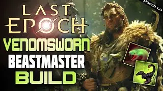 The ULTIMATE Venomsworn Beastmaster Build | Last Epoch