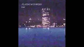 platinum towers - tour (2022)