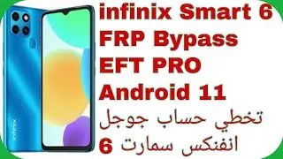 Infinix Smart 6 (X6511E | X6611E) FRP Bypass 