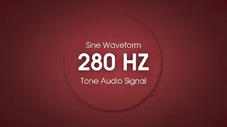 Original 280 Hertz (Hz) Sound Audio | Long Version 10 Min. #frequency #sound #280hz