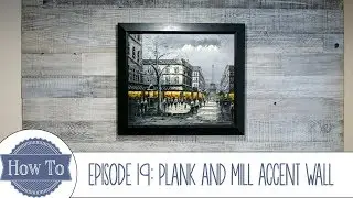 Plank and Mill Accent Wall