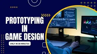 Prototyping in Game Design