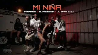 MI NIÑA  -  Doraimon ❌El Frezz HD ❌ Lilyorvi baba    | Video Oficial |