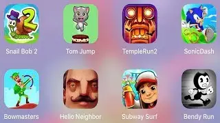 Hello Neighbor,Bendy Run,Temple Run 2,Bowmasters,Subway Surf,Snail Bob 2,Tom Jump,Sonic Dash
