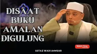 TANGISAN MAHSYAR | DISAAT BUKU AMALAN DIGULUNG | USTAZ WADI ANNUAR