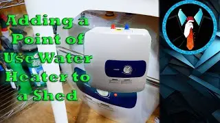 DIY: Adding Thermomate's Point of Use Water Heater to a Shed