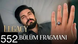 Emanet 552. Bölüm Fragmanı | Legacy Episode 552 Promo