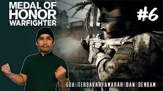 SAYA TERBAKAR AMARAH DAN DENDAM / Medal of Honor Warfighter Indonesia / Chapter 6