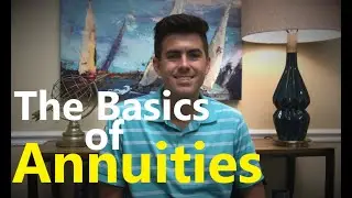 The Basics of Annuities