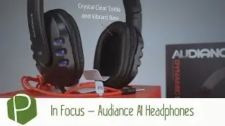 In Focus - Audiance A1 Headphones