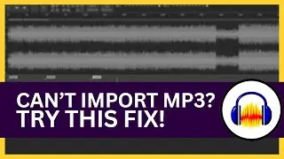 Audacity Can’t Import MP3 (Quick Fix Guide)