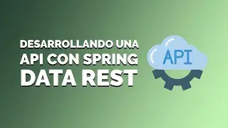 Construyendo una API con Spring Data REST SQL NoSQL #ByteCode #Stream #5