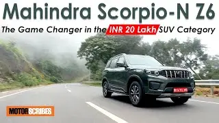 Mahindra Scorpio-N Z6 : The Game Changer in the INR 20L SUV Category | MotorScribes #mahindrascorpio