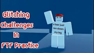 Glitching Challenges in FTF Practice!