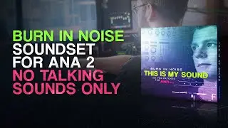 Burn in Noise - This is My Sound (No Talking Sounds Only)