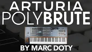 01 Arturia Polybrute Musical Demonstration
