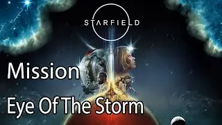 Starfield Mission Eye Of The Storm