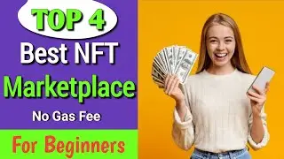 Top 4 BeSt NFT Marketplace for Beginners | No Gas Fee | Hindi & Urdu