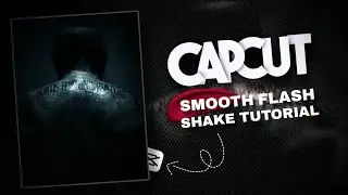 Capcut | Smooth Flash shake tutorial