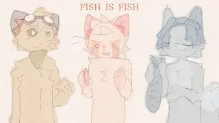 FISH IS FISH -- shit post --