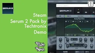The Future of Sound Design: Steam Volume ONE - Serum 2 Pack