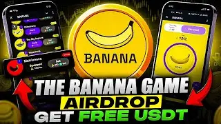 The Banana Game Airdrop Full Details | Earn Free $USDT