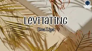 Levitating - Dua Lipa Lyrics (Lyrics Video)