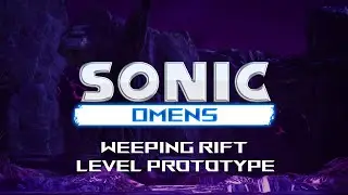Sonic Omens - Weeping Rift I Level Prototype