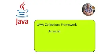 JAVA Collections Framework (Part 3) ArrayList