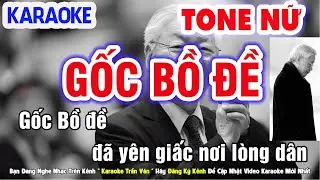 Gốc Bồ Đề - Ai Đốt Lò Thay Bác Karaoke Nhạc Sống Tone Nữ Beat Chuẩn Dễ Hát ➤ Nhạc Sống Trần Văn