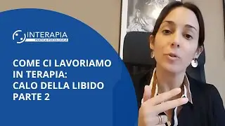 Come ci lavoriamo in terapia: calo della libido parte 2