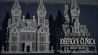 Minecraft  x Bloodborne Timelapse 🜊 [ Iosefka's Clinica ]