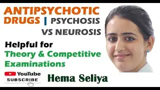 ANTIPSYCHOTIC DRUGS | PART-1 | PSYCHOSIS VS NEUROSIS