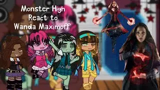 Monster high react to Scarlett witch as the new transfer student || Part 1/? || A bit of Angst ||
