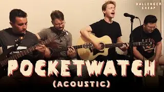 Dallenger Cheap - Pocketwatch (Acoustic)