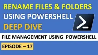 Rename Files & Directories // EP 17 // Efficient & Automatic File Management With PowerShell