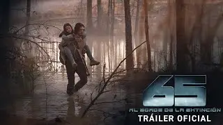 65: Al Borde de la Extinción l Tráiler Oficial