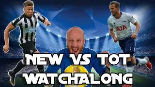 NEWCASTLE V TOTTENHAM | LIVE STREAM WATCHALONG