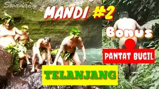 Mandi di Air terjun//Seperti suku pedalaman 