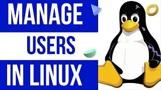 How To Manage Users In Linux